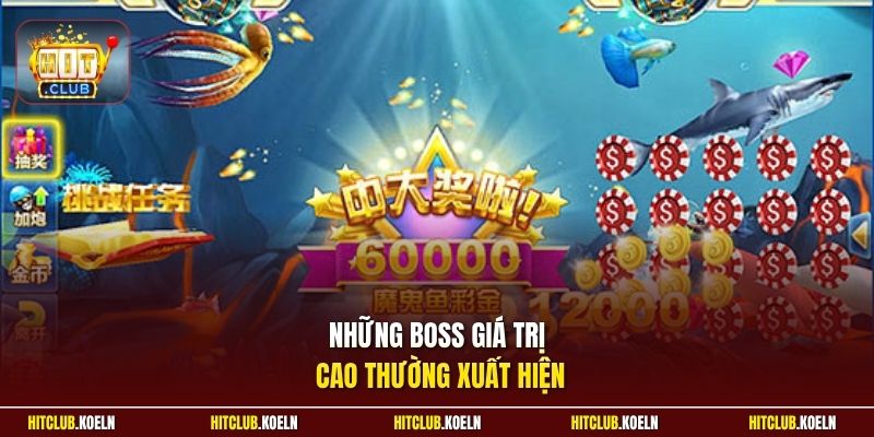 Những boss giá trị cao thường xuất hiện
